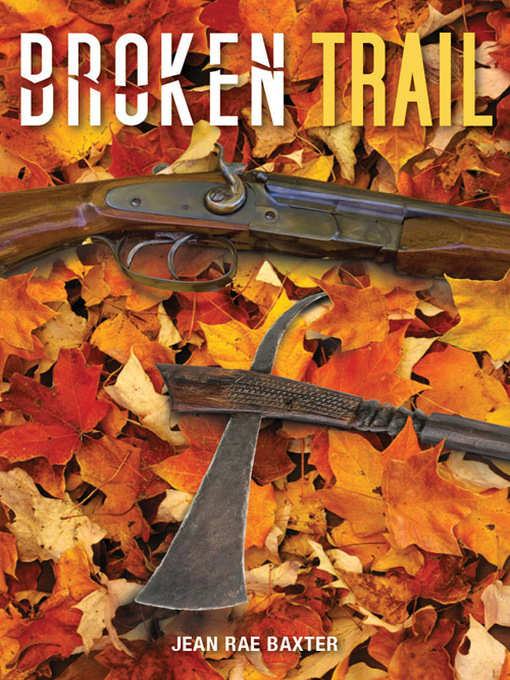 Title details for Broken Trail by Jean Rae Baxter - Available